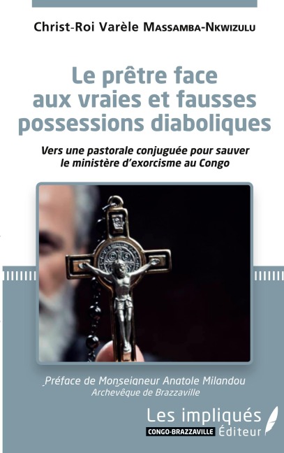 Le prêtre face aux vraies et fausses possessions diaboliques - Christ-Roi Varèle Massamba-Nkwizulu