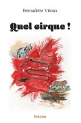 Cover-Bild zum Titel 'Quel cirque !' von 'Bernadette Vitoux'