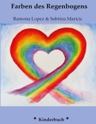 Cover-Bild zum Titel 'Die Farben des Regenbogens' von 'Ramona Lopez'
