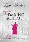 Cover-Bild zum Titel 'A Boldly Daring Scheme' von 'Lynn Messina'