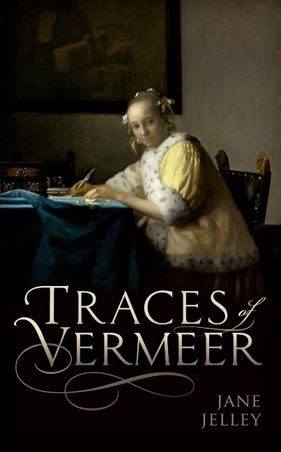 Traces of Vermeer - Jane Jelley