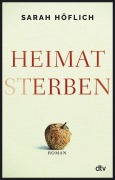 Cover-Bild zum Titel 'Heimatsterben' von 'Sarah Höflich'