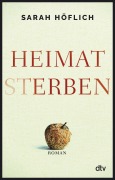 Cover-Bild zum Titel 'Heimatsterben' von 'Sarah Höflich'