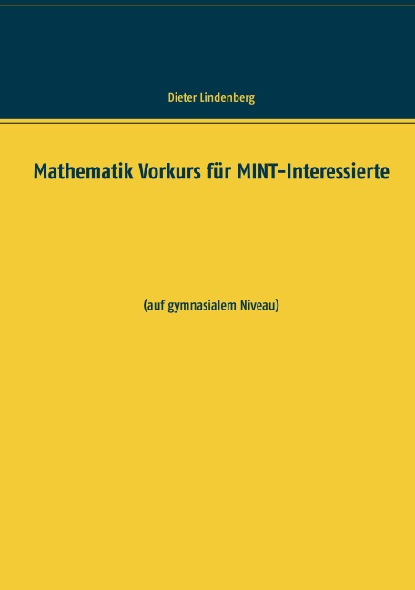 Mathematik Vorkurs für MINT-Interessierte - Dieter Lindenberg