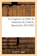 Cover-Bild zum Titel 'La Gageure Ou Lettre Du Rédacteur de l'Article, Spectacles' von 'Collectif'