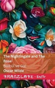 The Nightingale and the Rose / Bülbül ve Gül - Oscar Wilde