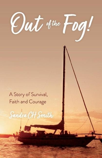 Out of the Fog! - Sandra Ch Smith