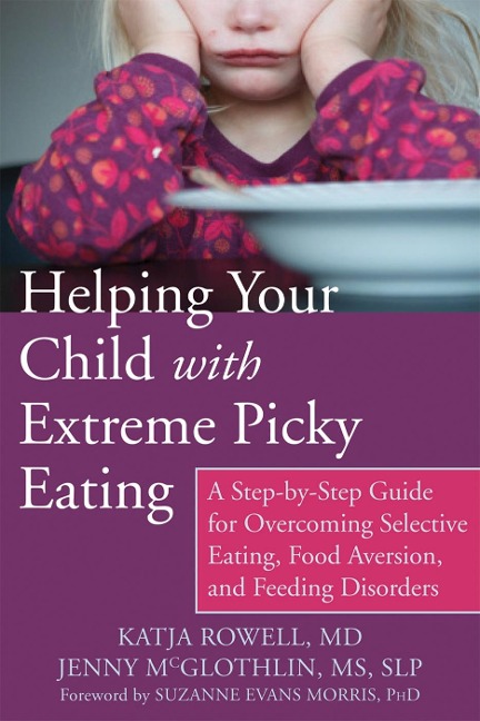 Helping Your Child with Extreme Picky Eating - Katja Rowell