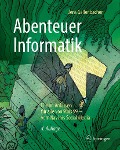 Cover-Bild zum Titel 'Abenteuer Informatik' von 'Jens Gallenbacher'
