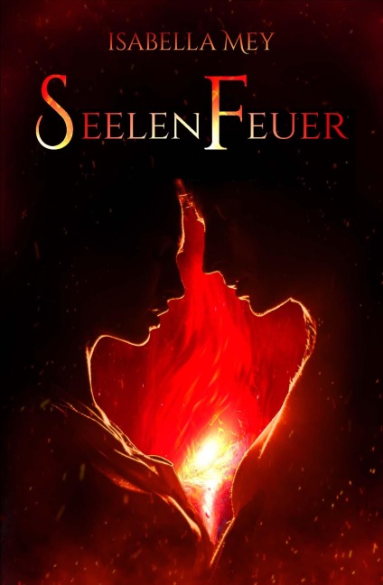 Seelenfeuer - Isabella Mey