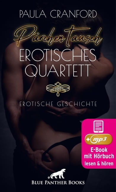 PärchenTausch - Erotisches Quartett | Erotik Audio Story | Erotisches Hörbuch - Paula Cranford
