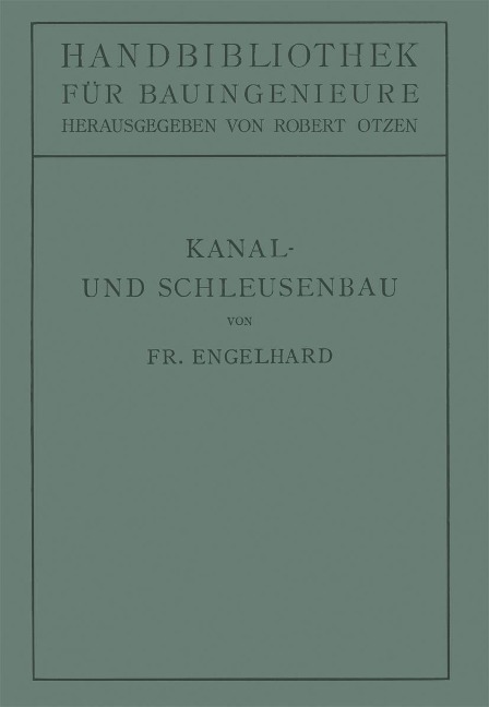 Kanal- und Schleusenbau - Friedrich Engelhard