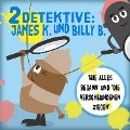 2 Detektive: James K. und Billy B. - Mike Brandt, Mike Brandt
