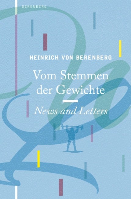 Vom Stemmen der Gewichte - Heinrich von Berenberg