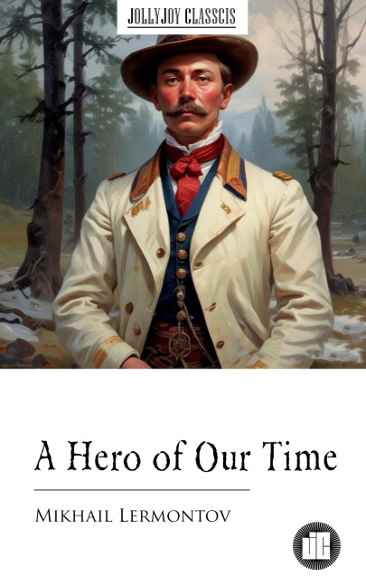 A Hero of Our Time - Mikhail Lermontov