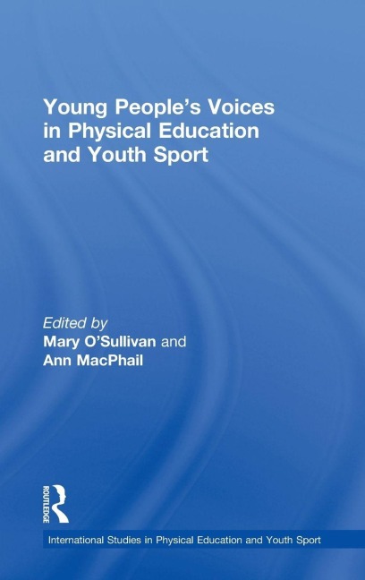 Young People's Voices in Physical Education and Youth Sport - 