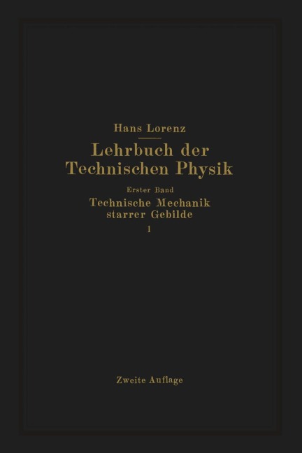 Technische Mechanik starrer Gebilde - Hans Lorenz
