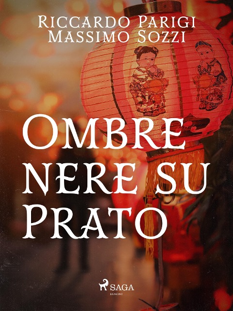 Ombre nere su Prato - Riccardo Parigi, Massimo Sozzi