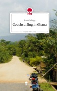 Cover-Bild zum Titel 'Couchsurfing in Ghana. Life is a Story - story.one' von 'Jenny Schupp'