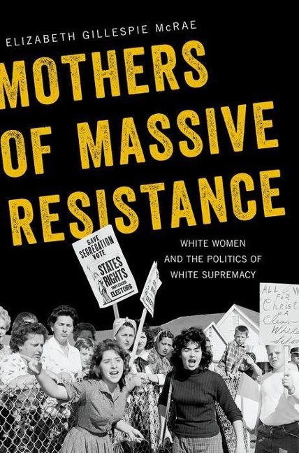 Mothers of Massive Resistance - Elizabeth Gillespie Mcrae