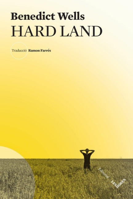Hard land - Benedict Wells