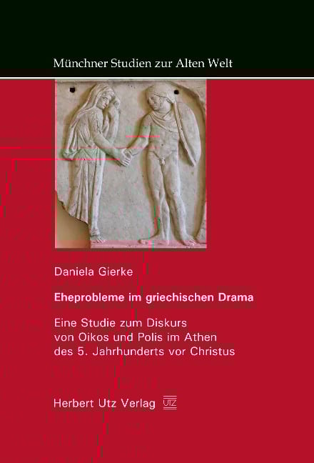 Eheprobleme im griechischen Drama - Daniela Gierke