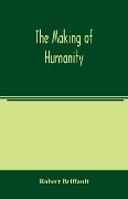 Cover-Bild zum Titel 'The making of humanity' von 'Robert Briffault'