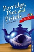 Porridge, Pies and Pistols - 