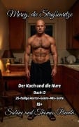 Cover-Bild zum Titel 'Mercy, die Straßenritze - Buch 13 - Der Koch und die Hure' von 'Thomas Benda, Sabine Benda'