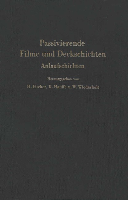 Passivierende Filme und Deckschichten - 