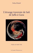 Cover-Bild zum Titel 'L'étrange traversée de Safi de Jaffa à Gaza' von 'Noha Khalaf'