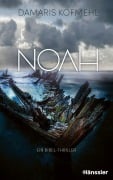 Cover-Bild zum Titel 'Noah' von 'Damaris Kofmehl'