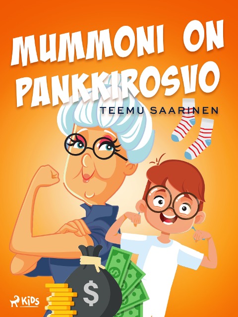 Mummoni on pankkirosvo - Teemu Saarinen