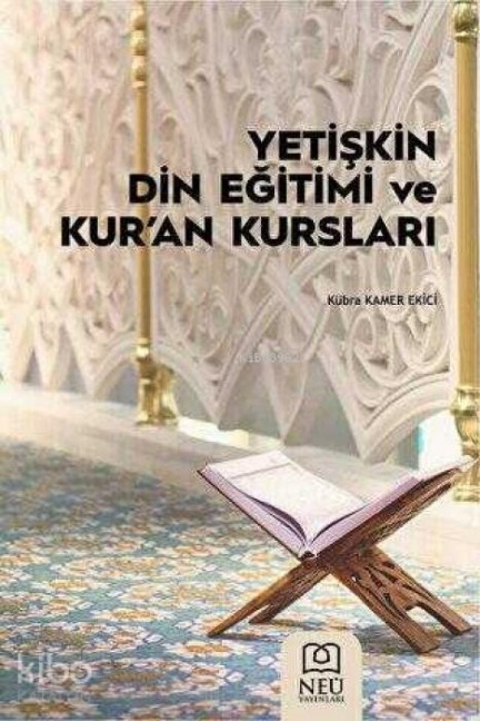 Yetiskin Din Egitimi ve Kuran Kurslari - Kübra Kamer Ekici
