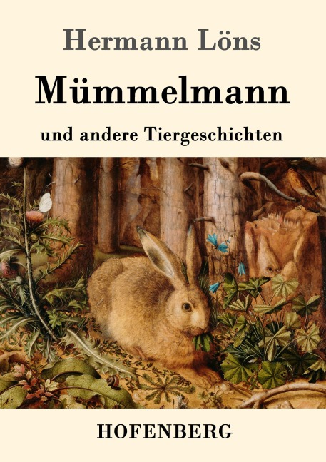 Mümmelmann und andere Tiergeschichten - Hermann Löns