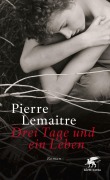 Cover-Bild zum Titel 'Drei Tage und ein Leben' von 'Pierre Lemaitre'