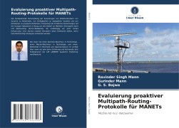 Evaluierung proaktiver Multipath-Routing-Protokolle für MANETs - Ravinder Singh Mann, Gurinder Mann, G. S. Bajwa