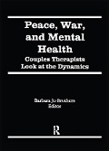 Cover-Bild zum Titel 'Peace, War, and Mental Health' von 'Barbara Jo Brothers'