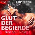 Glut der Begierde - Erotische Novelle (Ungekürzt) - Sofia Fritzson