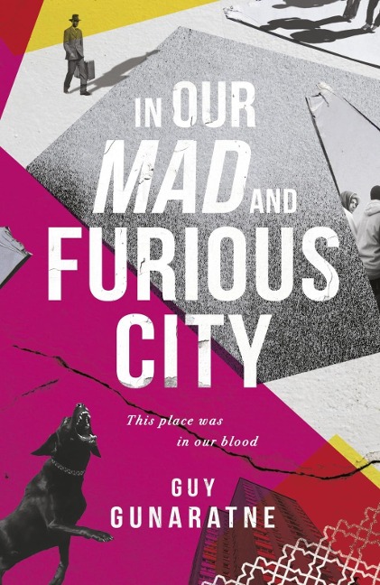 In Our Mad and Furious City - Guy Gunaratne
