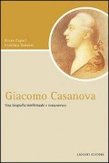 Cover-Bild zum Titel 'Giacomo Casanova. Una biografia intellettuale e romanzesca' von 'Bruno Capaci, Gianluca Simeoni'