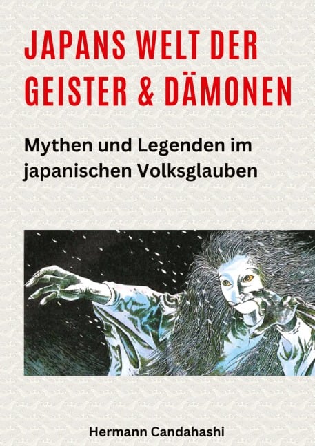 Japans Welt der Geister und Dämonen - Hermann Candahashi