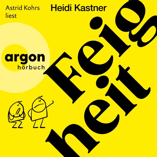 Feigheit - Heidi Kastner