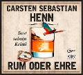 Rum oder Ehre - Carsten Sebastian Henn