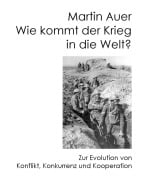 Cover-Bild zum Titel 'Wie kommt der Krieg in die Welt?' von 'Martin Auer'