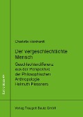 Cover-Bild zum Titel 'Der vergeschlechtlichte Mensch' von 'Charlotte Reinhardt'