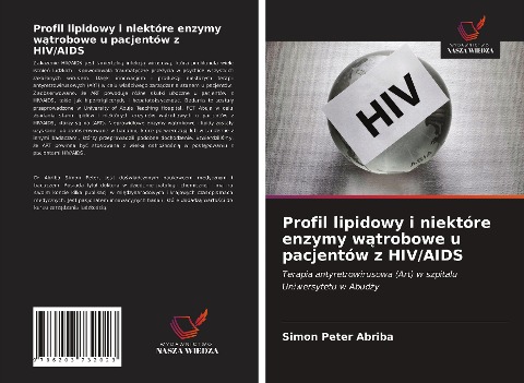 Profil lipidowy i niektóre enzymy w¿trobowe u pacjentów z HIV/AIDS - Simon Peter Abriba