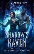 Cover-Bild zum Titel 'Shadow's Raven' von 'C. A. Worley'