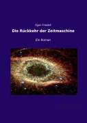 Cover-Bild zum Titel 'Die Rückkehr der Zeitmaschine' von 'Egon Friedell'