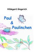 Cover-Bild zum Titel 'Paul & Paulinchen' von 'Hildegard Giegerich'